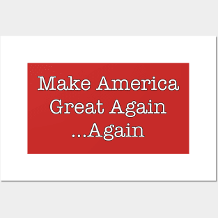 Make America Great Again... Again Posters and Art